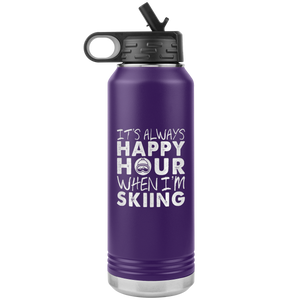 It's Always Happy Hour When I'm Skiing 32oz Water Bottle Tumbler