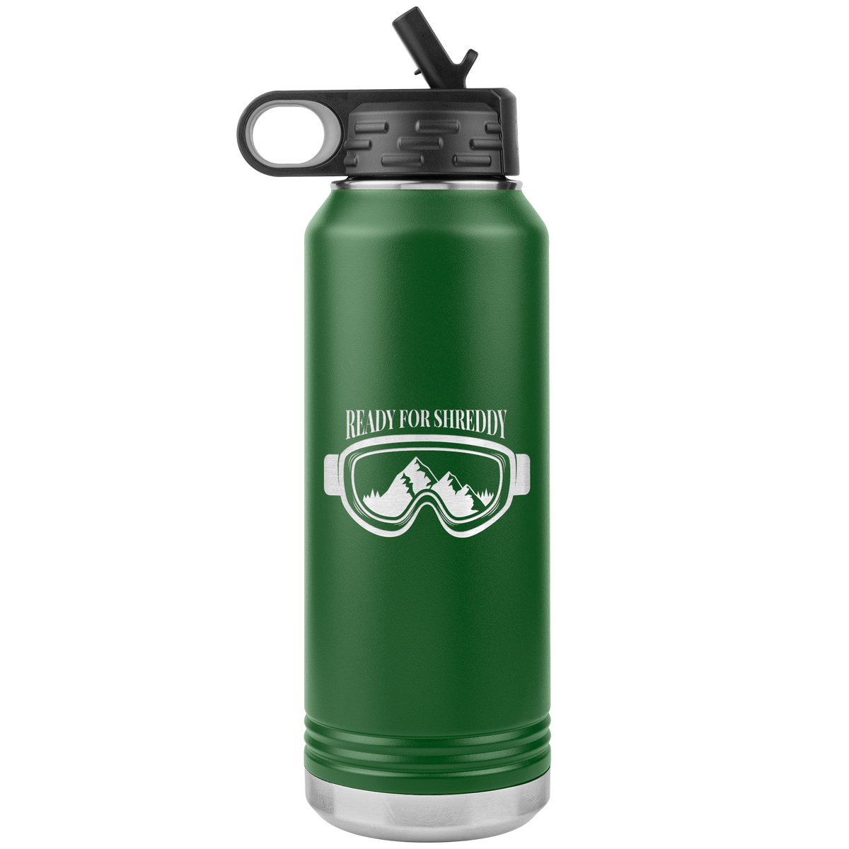 Ready For Shreddy 32oz Water Bottle Tumbler - Powderaddicts