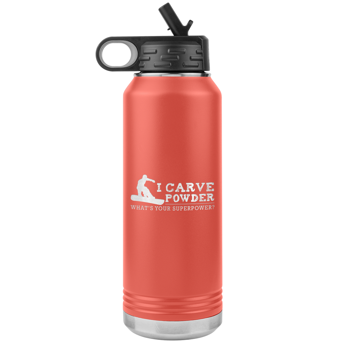 I Carve Powder What's Your Superpower 32oz Water Bottle Tumbler - Powderaddicts