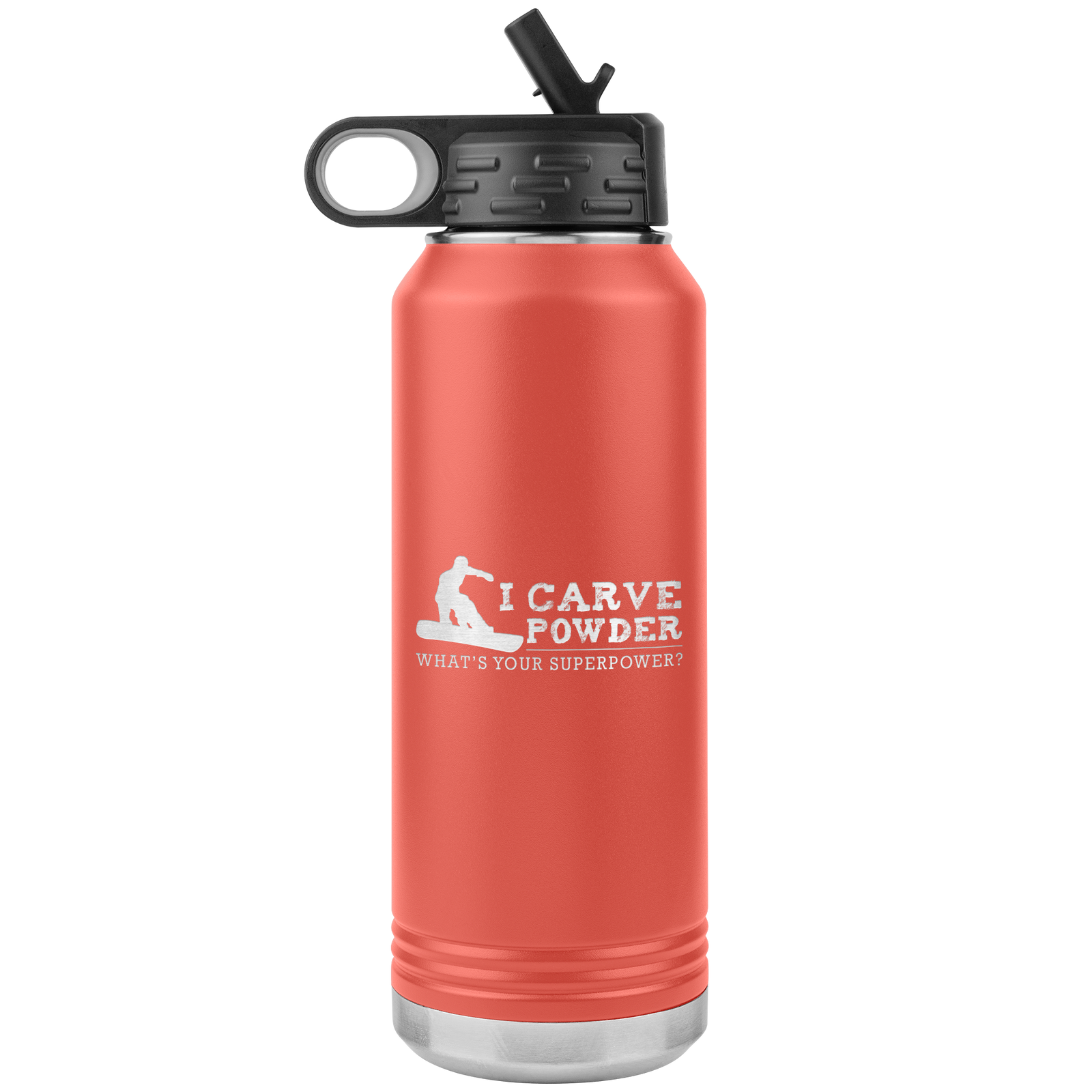 I Carve Powder What's Your Superpower 32oz Water Bottle Tumbler - Powderaddicts