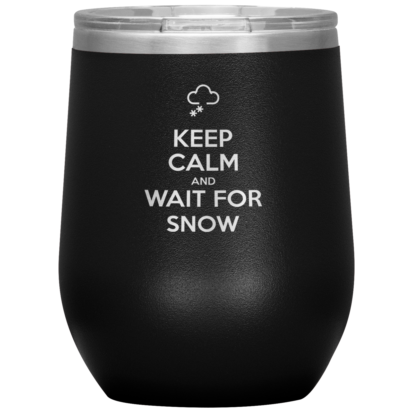 Keep Calm And Wait For Snow Wine 12oz Tumbler - Powderaddicts